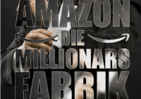 Amazon - Die Millionärsfabrik