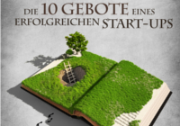 10 Gebote - so werden Start-ups erfolgreich